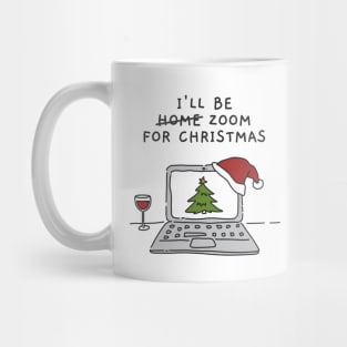 I'll Be Zoom For Christmas - Cute Christmas Wine Illustration (White) Mug